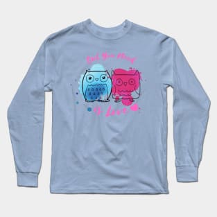 Owl You Need Is Love Long Sleeve T-Shirt